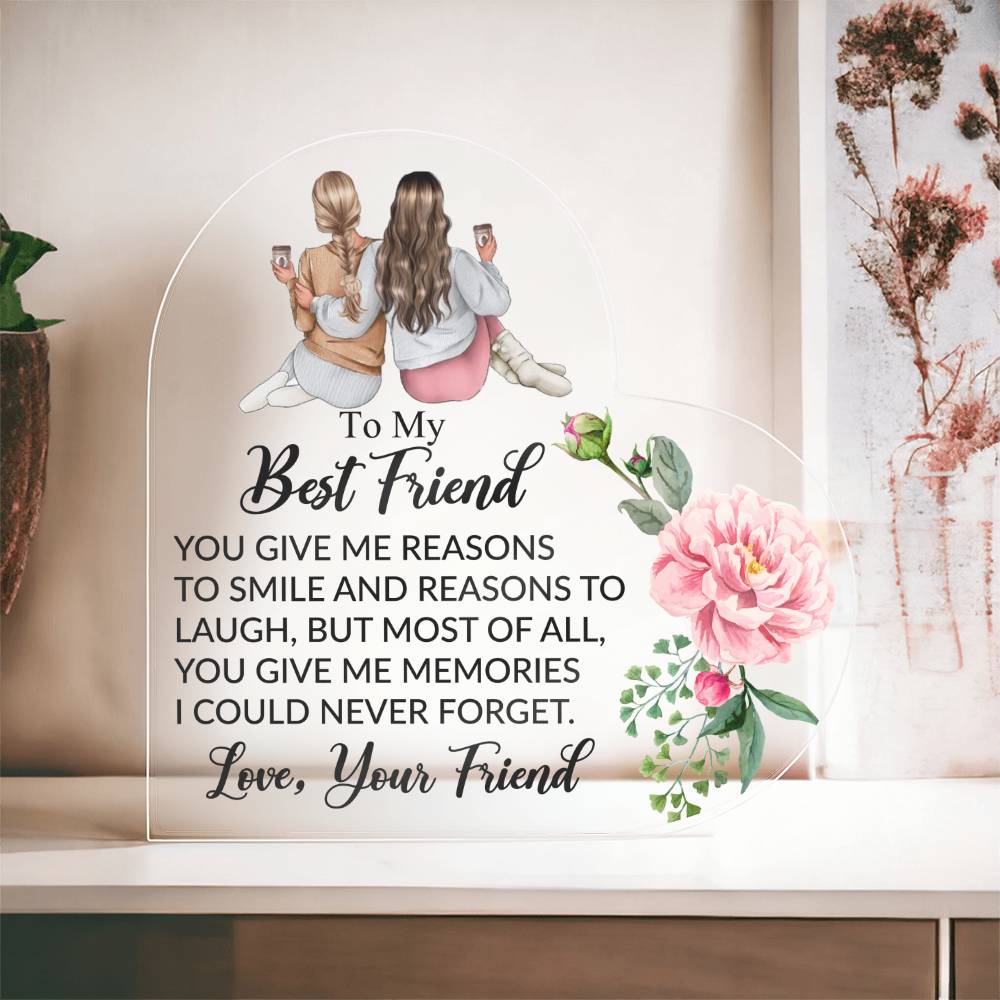 To My Best Friend - Acrylic Heart Plaque