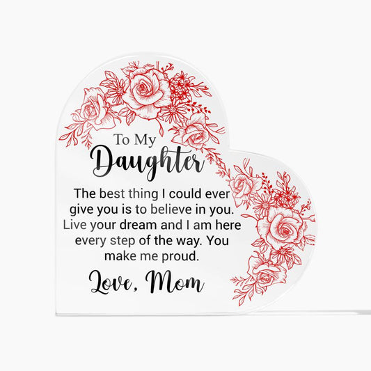 To My Daughter - Acrylic Heart Plaque